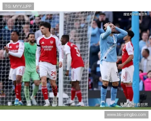 曼城关键比赛控制力下降，近期表现波动影响争冠形势